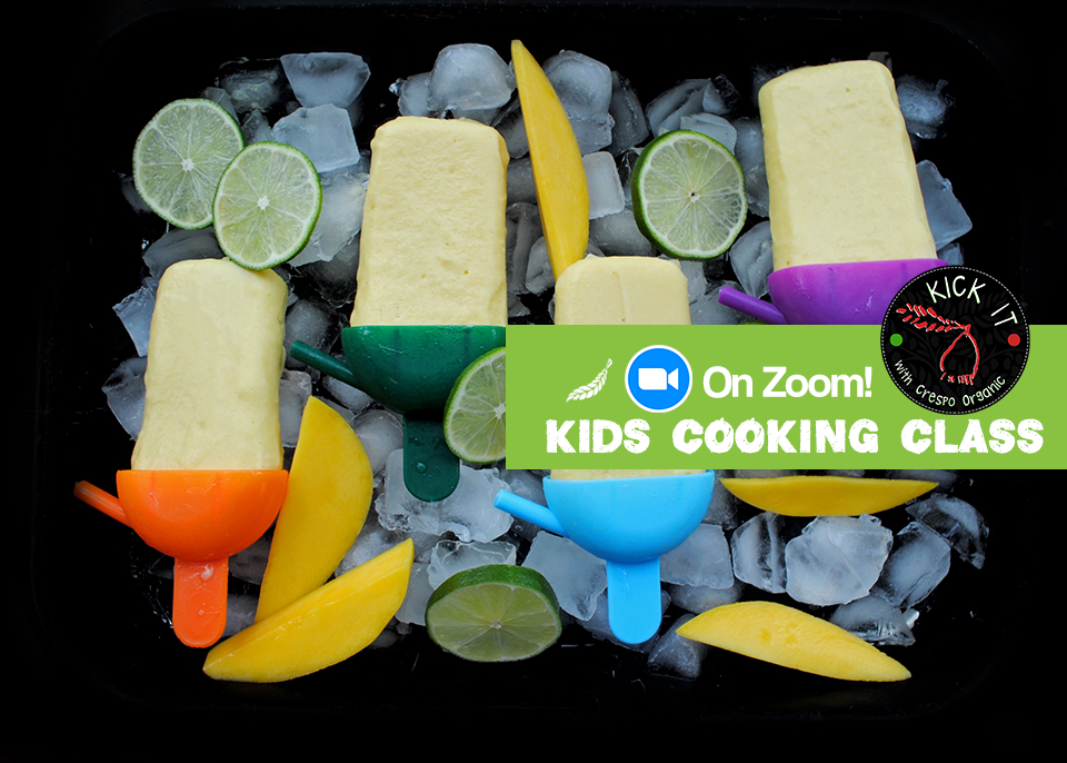 KICK IT! (Kids in the Crespo Kitchen) with a Popsicle Class